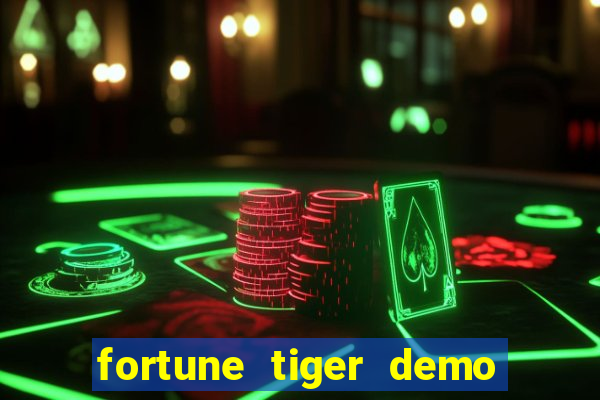 fortune tiger demo dinheiro infinito